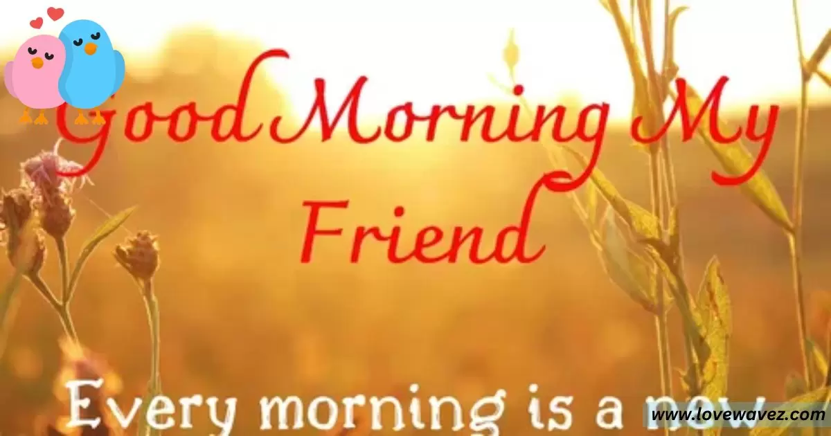 Good Morning Messages for Friends: Sending Cheerful Vibes