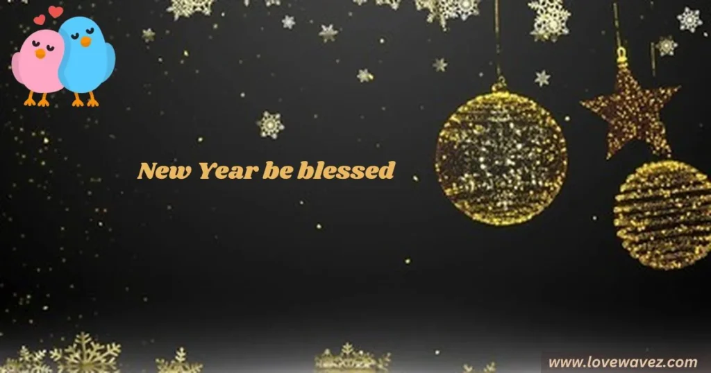 New Year be blessed