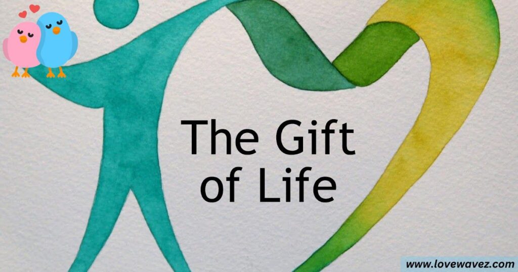 Life is a gift